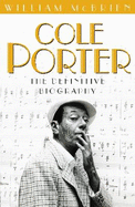 Cole Porter: The Definitive Biography