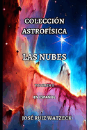 Coleccon Astrofsica: Las Nubes (Volumen II)