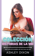 Colecci?n historias de la uni: tres cuentos guarros de una chica de uni