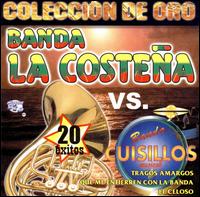 Coleccion de Oro: Banda La Costena Vs. Banda Cuisillos Musical - Banda La Costena Vs. Banda Cuisillos Musical