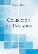 Coleccion de Tratados (Classic Reprint)