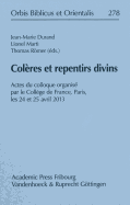Coleres Et Repentirs Divins: Actes Du Colloque Organise Par Le College de France, Paris, Les 24 Et 25 Avril 2013