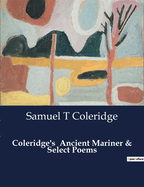 Coleridge's Ancient Mariner & Select Poems