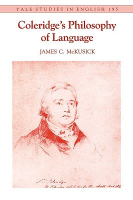 Coleridge's Philosophy of Language: Volume 195 - McKusick, James C