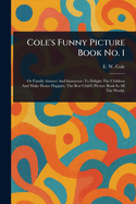 Cole's Funny Picture Book No. 1