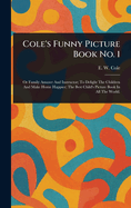Cole's Funny Picture Book No. 1