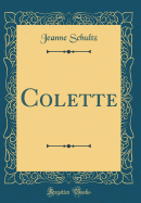 Colette (Classic Reprint)