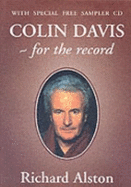 Colin Davis: For the Record - Alston, Richard