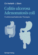 Colitis Ulcerosa -- Adenomatosis Coli: Fnktionserhaltende Therapie