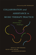 Collaboration and Assistance in Music Therapy Practice: Roles, Relationships, Challenges