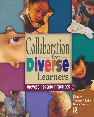 Collaboration for Diverse Learners: Viewpoints and Practices - Risko, Victoria J, Edd (Editor), and Bromley, Karen (Editor)