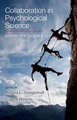 Collaboration in Psychological Science: Behind the Scenes - Zweigenhaft, Richard, and Borgida, Eugene