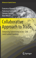 Collaborative Approach to Trade: Enhancing Connectivity in Sea- And Land-Locked Countries