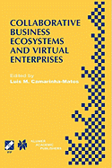 Collaborative Business Ecosystems and Virtual Enterprises: Ifip Tc5 / Wg5.5 Third Working Conference on Infrastructures for Virtual Enterprises (Pro-Ve'02) May 1-3, 2002, Sesimbra, Portugal