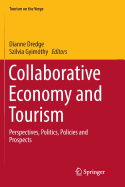 Collaborative Economy and Tourism: Perspectives, Politics, Policies and Prospects