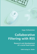 Collaborative Filtering with Rss - Research and Development of a Social Feed-Reader