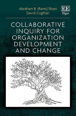 Collaborative Inquiry for Organization Development and Change - Shani, Abraham B, and Coghlan, David