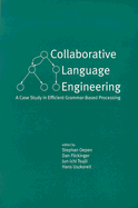 Collaborative Language Engineering: A Case Study in Efficient Grammar-Based Processing