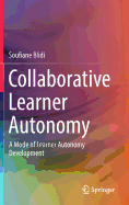 Collaborative Learner Autonomy: A Mode of Learner Autonomy Development