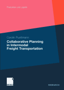 Collaborative Planning in Intermodal Freight Transportation