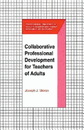 Collaborative Professional Development for Teachers of Adults - Moran, Joseph J