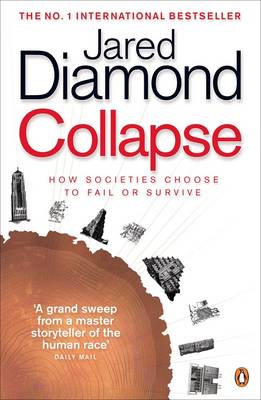 Collapse: How Societies Choose to Fail or Survive - Diamond, Jared