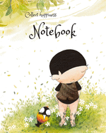 Collect happiness note book: Collect happiness and make the world a better