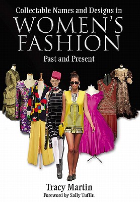 Collectable Names and Design in Women's Fashion Past and Present - Martin, Tracy