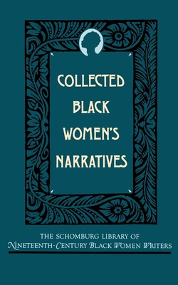 Collected Black Women's Narratives - Barthelemy, Anthony G (Editor)