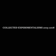 Collected Experimentalisms: 2005-2008