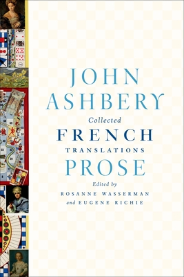 Collected French Translations: Prose - Ashbery, John