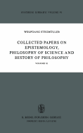 Collected Papers on Epistemology, Philosophy of Science and History of Philosophy: Volume II