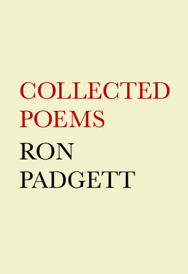 Collected Poems: (1944-1949) - Padgett, Ron