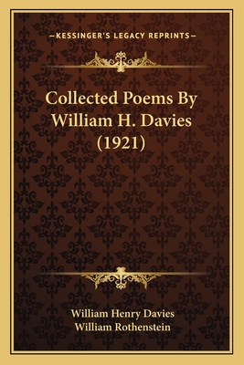 Collected Poems By William H. Davies (1921) - Davies, William Henry