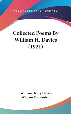 Collected Poems By William H. Davies (1921) - Davies, William Henry
