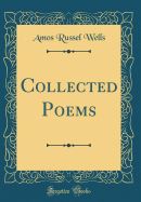 Collected Poems (Classic Reprint)