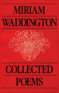 Collected Poems - Waddington, Miriam