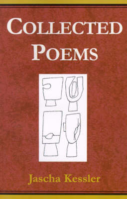 Collected Poems - Kessler, Jascha Frederick