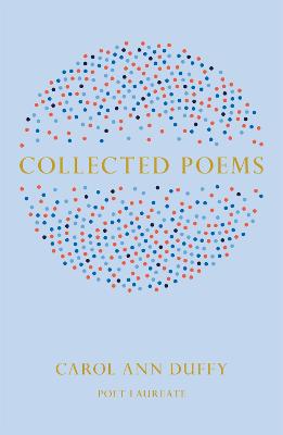 Collected Poems - Duffy, Carol Ann, DBE
