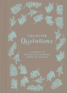 Collected Quotations: a Journal to Record and Remember Words of Wisdom