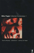 Collected Screenplays - Figgis, Mike