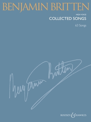 Collected Songs: High Voice: 63 Songs - Britten, Benjamin (Composer), and Walters, Richard (Editor)
