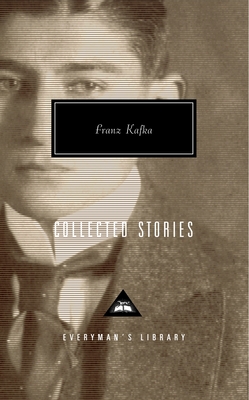 Collected Stories of Franz Kafka: Introduction by Gabriel Josipovici - Kafka, Franz, and Muir, Willa (Translated by), and Muir, Edwin (Translated by)
