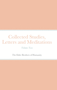 Collected Studies, Letters and Meditations: Volume Two