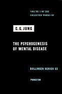 Collected Works of C.G. Jung, Volume 3: Psychogenesis of Mental Disease - Jung, Carl Gustav, and Jung, C G, Dr., and Fordham, Michael (Editor)