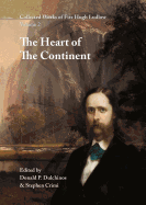Collected Works of Fitz Hugh Ludlow, Volume 2: The Heart of the Continent: A Record of Travel Across the Plains and in Oregon, with an Examination of the Mormon Principle