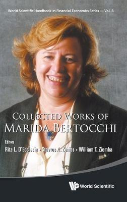 Collected Works of Marida Bertocchi - D'Ecclesia, Rita Laura (Editor), and Zenios, Stavros (Editor), and Ziemba, William T (Editor)