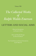 Collected Works of Ralph Waldo Emerson: Letters and Social Aims