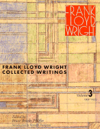 Collected Writings of Frank Lloyd Wright: 1931-39 v. 3