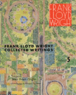 Collected Writings of Frank Lloyd Wright: 1949-59 v. 5